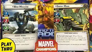 First Play  WAR MACHINE Marvel Champions the Card Game vs Ebony Maw