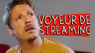 VOYEUR DE STREAMING