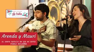 El breve espacio en que no estás (Pablo Milanés) -  Arenda y Mauri en vivo en La Trilla