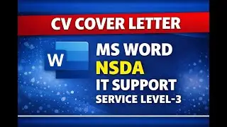 &ldquo;NSDA IT Support Service Level-3: CV Cover Letter in MS Word (Step by Step)&rdquo;