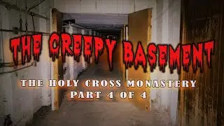 Creepy Basement Of The Holy Cross Monastery In Canon City - Walking Tour Part 4 of 4