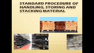 Standard Procedure Of Handling, Storing And Stacking Material