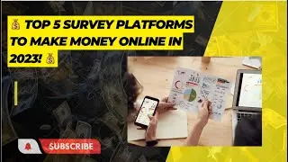 💰 Top 5 Survey Platforms to MAKE MONEY Online in 2023! 💰