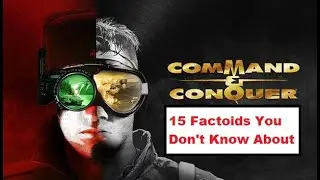 Here are 15 Factoids You DEFINITELY Don&rsquo;t Know about Command & Conquer