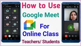 How to use Google Meet App in Hindi - Google Meet App Kaise Use kare | Learn to use Google Meet