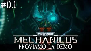 Warhammer 40.000: Mechanicus 2 #0.1 - Proviamo la demo!