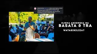 KIKAO CHA DJSMA TRA & BASATA!