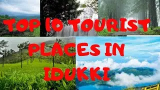 TOP 10 TOURIST PLACES IN IDUKKI ...[ IDUKKI KAARAN]...