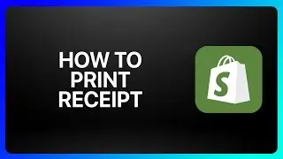 How To Print Receipts From Shopify Tutorial