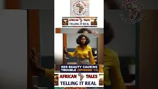 HER BEAUTY CAUSING TROUBLE IN SCHOOL   AFRICAN TALES STORY EP13 #shorts #africantales #animation