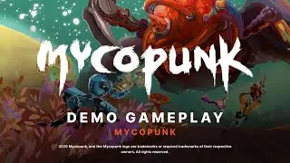 MYCOPUNK Demo Gameplay