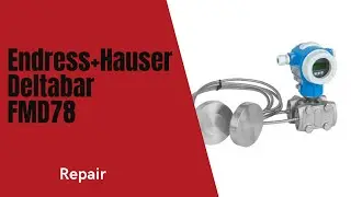 Endress+Hauser Deltabar FMD78 Differential Pressure Transmitter (1) Repair