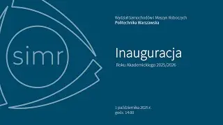 Inauguracja Roku Akademickiego 2025/2026 na Wydziale SiMR