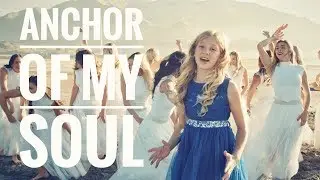 &ldquo;Anchor of My Soul&rdquo; music video by: Lyza Bull of One Voice Children&rsquo;s Choir and the BYU Cougarettes