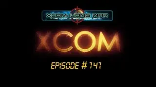 XCOM Long War #141 (V1.0) Master Tectician