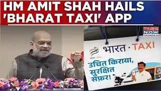 HM Amit Shah Launches First Co‑Op &lsquo;Bharat Taxi&rsquo; Service, &lsquo;Aatmanirbhar&rsquo; Move For Cab Drivers