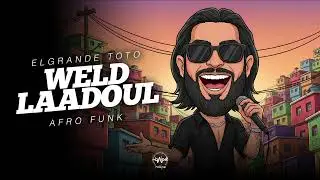 ELGRANDE TOTO &ndash; WELD LAADOUL (Afro Funk Brasileiro Re-Edit &bull; hAIpe)