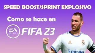 Como hacer SPRINT EXPLOSIVO FIFA 23 hacer SPEED BOOST FIFA 23