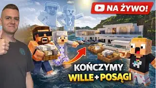 LIVE Z MC🔴BUDOWA NASZYCH POSĄG&Oacute;W🗿KONCZYMY BUDOWĘ WILLI🏗️