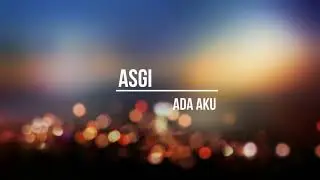 Asgi - Ada Aku