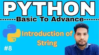 Introduction to Strings | Basic To Advance Python Tutorial #8