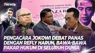 Pengacara Jokowi Debat Panas dengan Refly Harun, Singgung Pakar Hukum di Seluruh Dunia