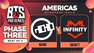 nouns vs Infinity Game 1 - BTS Pro Series 11 AM: Quarterfinals w/ rkryptic & neph