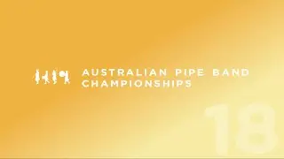 2018 Australian Pipe Band Championships