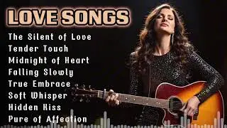 Romantic Acoustic Guitar Love Songs for Calm Nights and Emotional Comfort