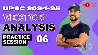 UPSC Mathematics Optional | Vector Analysis | Practice Session - 06