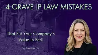 IP/Business Lawyer&rsquo;s Checklist: 4 Types of Intellectual Property That Build or Ruin Your Value