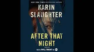 After That Night by Karin Slaughter | Free Audiobook