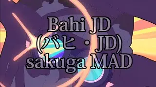 Animator Showcase: Bahi JD (バヒ・JD) - sakuga MAD