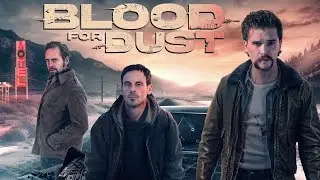 Blood for Dust (2024) Action Trailer with Josh Lucas & Kit Harington