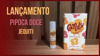 Lançamento Jequiti Candy Land Pipoca Doce 🍿 
