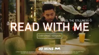 30 Mins Reading With Me 🎄 Christmas Edition | Calm & Cozy | TCLOUD READING