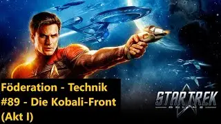 Star Trek: Online -  [FED] - |89| - Die Kobali-Front (Akt I) (deutsch)