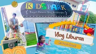 #vlogliburan ke KIDS PARK (Taman Bermain & Kolam Renang) di Indramayu 🛝🏊&zwj;♀️