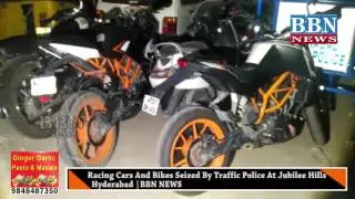 Racing Cars And Bikes Seized By Traffic Police At Jubilee Hills| Hyderabad |BBN NEWS