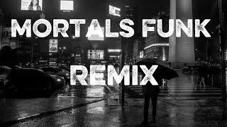 mortals funk Remix #nocopyrightsounds#ncs