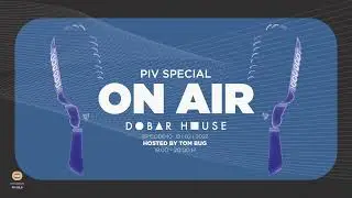 Dobar House On Air Episode 40, PIV Records Special [19 | 02 | 2022]