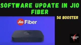 Jio Fiber Updates | Plans & Speed of Jio Fiber | JioFiber Software Updates? | TechnoticsWorld