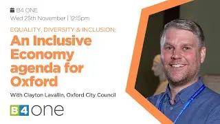 Equality, Diversity & Inclusion: Clayton Lavallin, Oxford City Council