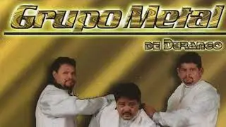 Grupo Metal De Durango -Faustino El Grande