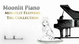 Moonlit Flowers (Utawarerumono) - Moonlit Piano (The Great Collection)