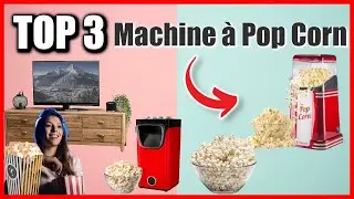 TOP 3 : MEILLEURE MACHINE A POP CORN 2024
