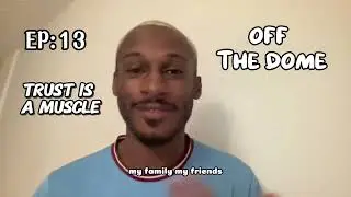 OFFTHEDOME EP:13 TRUST IS A MUSCLE