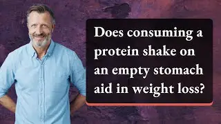Does consuming a protein shake on an empty stomach aid in weight loss?