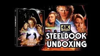 STAR WARS: EPISODE III - REVENGE OF THE SITH ★ STEELBOOK UNBOXING EXCLU ZAVVI 4K UHD / BLU-RAY