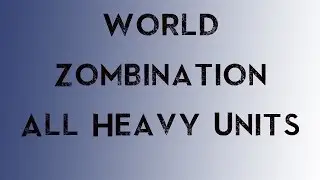 World Zombination - All heavy units!